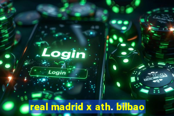 real madrid x ath. bilbao